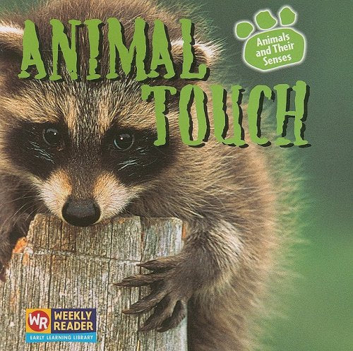 Animal Touch (Animals and Their Senses)