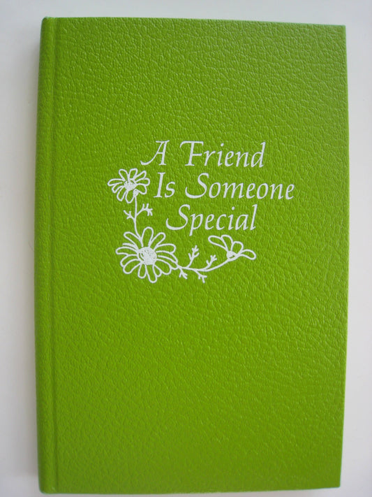 A FRIEND IS SOMEONE SPECIAL