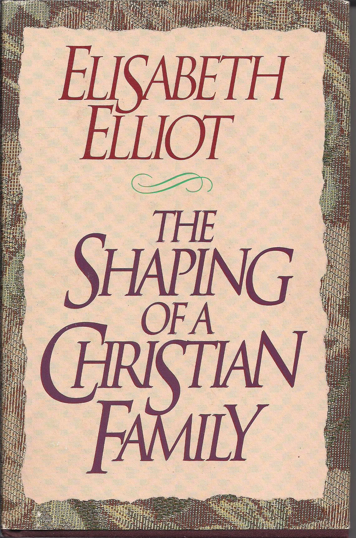 The Shaping of a Christian Family