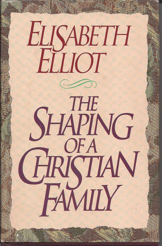 The Shaping of a Christian Family