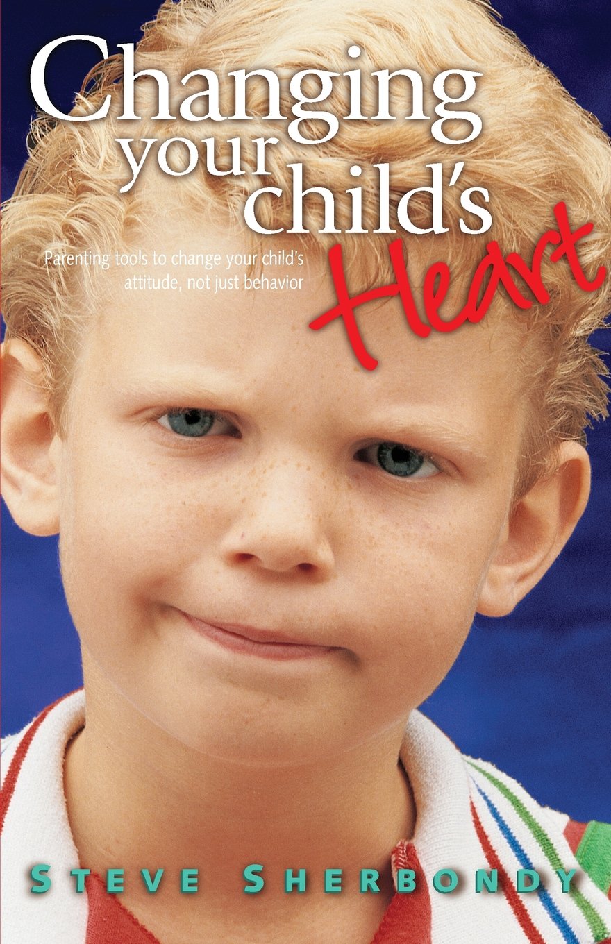 Changing Your Child's Heart