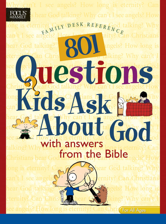 801 Questions Kids Ask about God (Heritage Builders) (Heritage Builders (Tyndale))