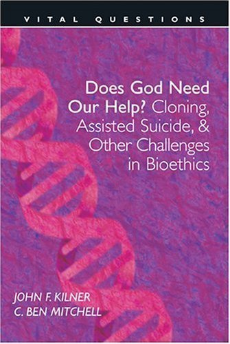 Does God Need Our Help?: Cloning, Assisted Suicide, & Other Challenges . . (Vital Questions)