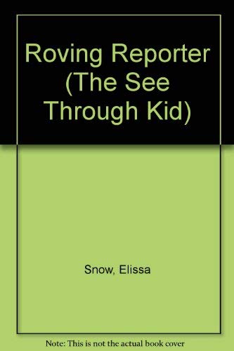 Roving Reporter (The See-Through Kid, No. 3)