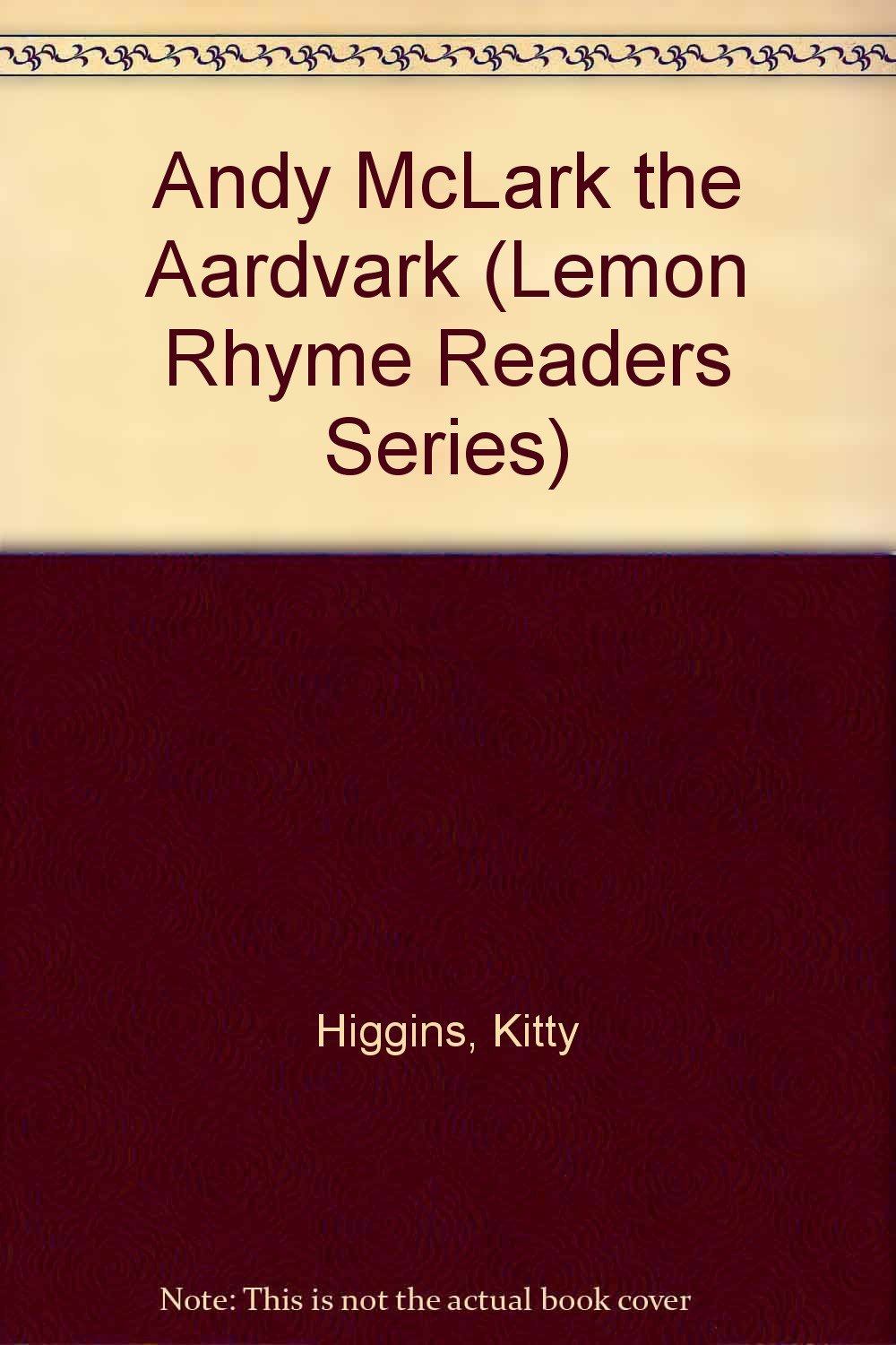 Andy McLark ... the Aardvark (Lemon Rhyme Readers Series)