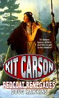 Redcoat Renegades (Kit Carson Series)