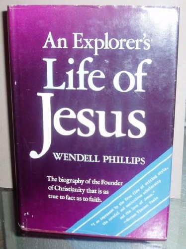 An explorer's life of Jesus