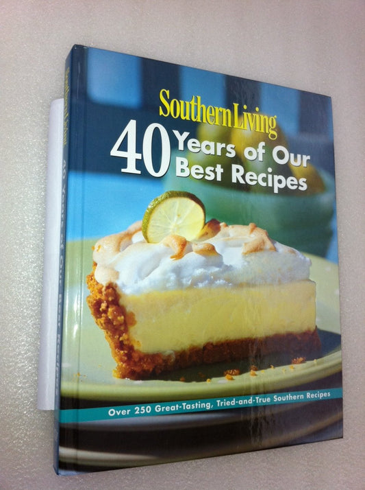 Southern Living: 40 Years of Our Best Recipes: Over 250 Great-Tasting, Tried-and-True Southern Recipes - 4366