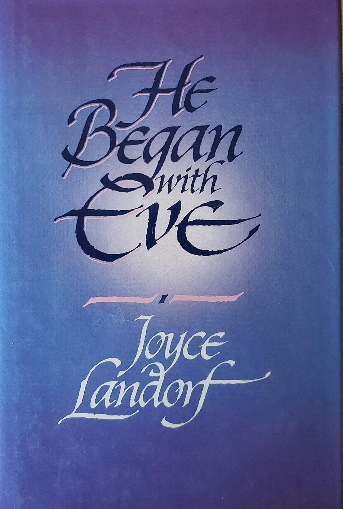 He Began With Eve