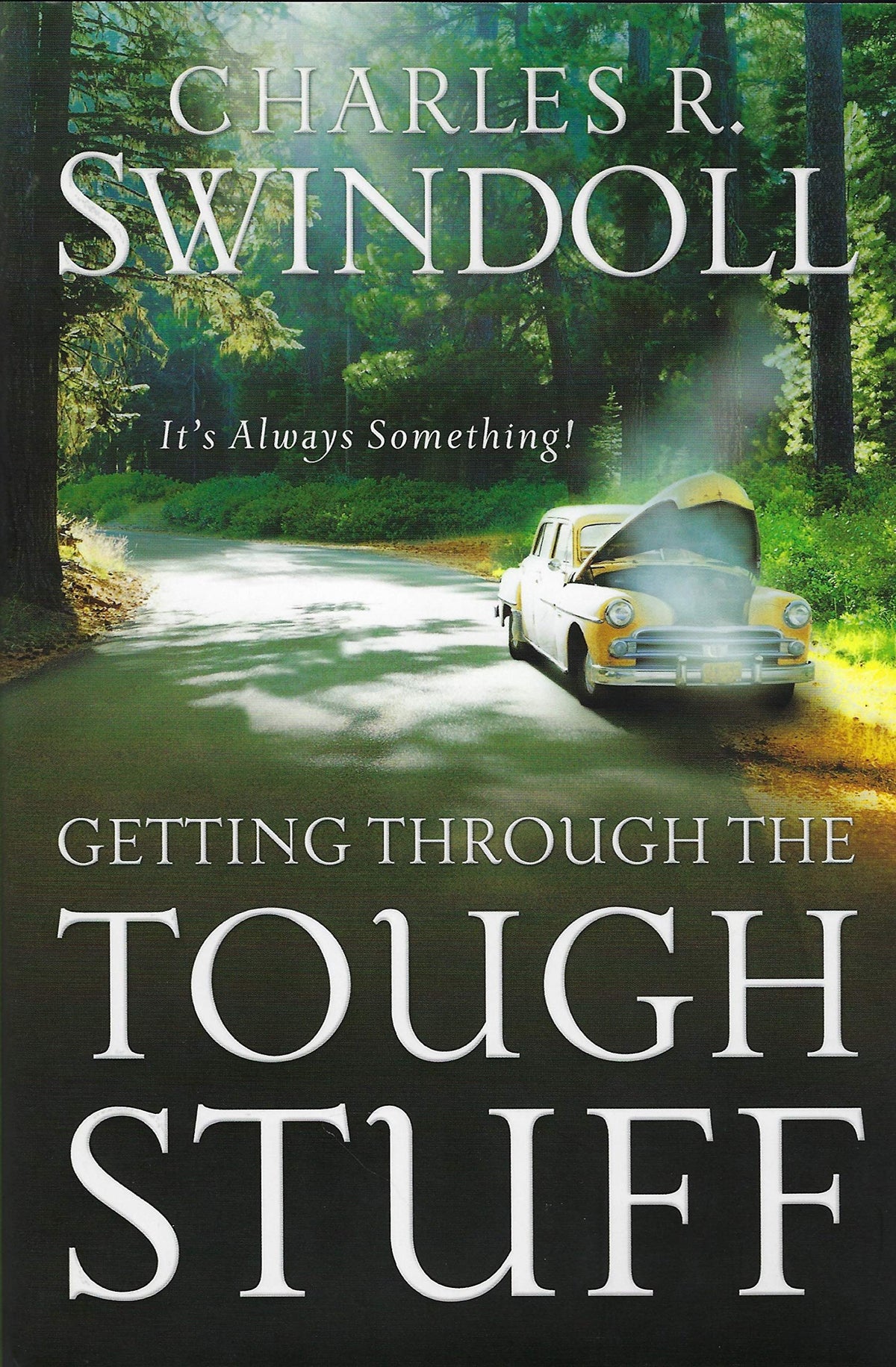 Getting Through the Tough Stuff: It's Always Something!
