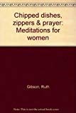 Chipped Dishes, Zippers & Prayer: Meditations for Women