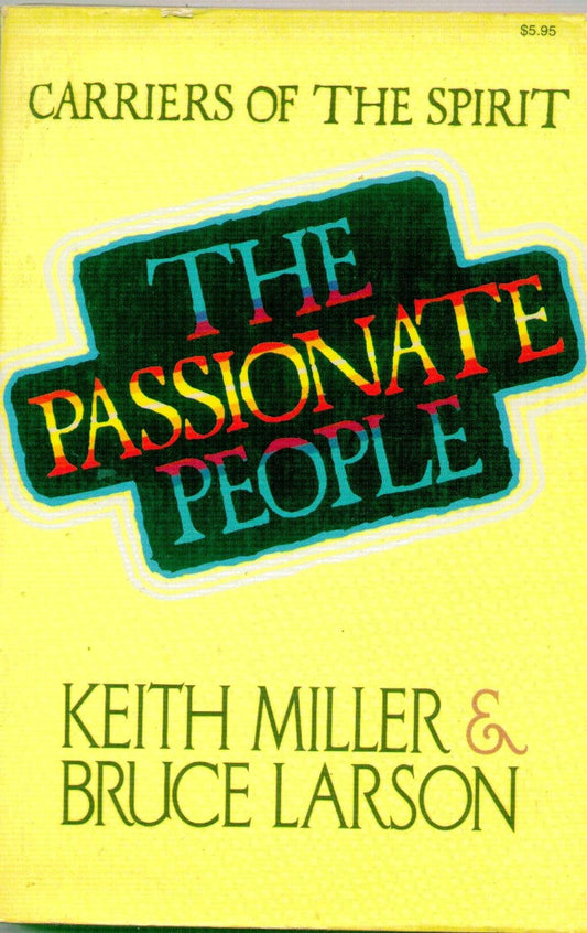 The Passionate People: Carriers of the Spirit