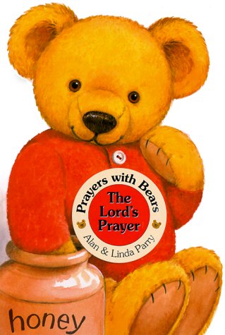 The Lord's Prayer (Prayers With Bears)