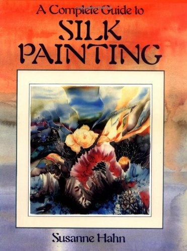 A Complete Guide to Silk Painting