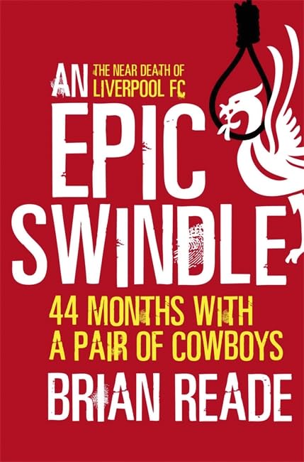 An Epic Swindle: 44 Months with a Pair of Cowboys