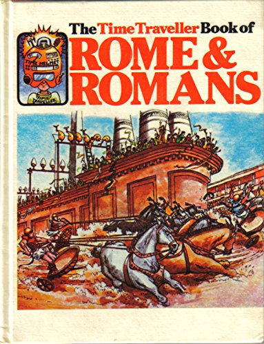 Time Traveller Book of Rome and Romans (Time Traveller Books)