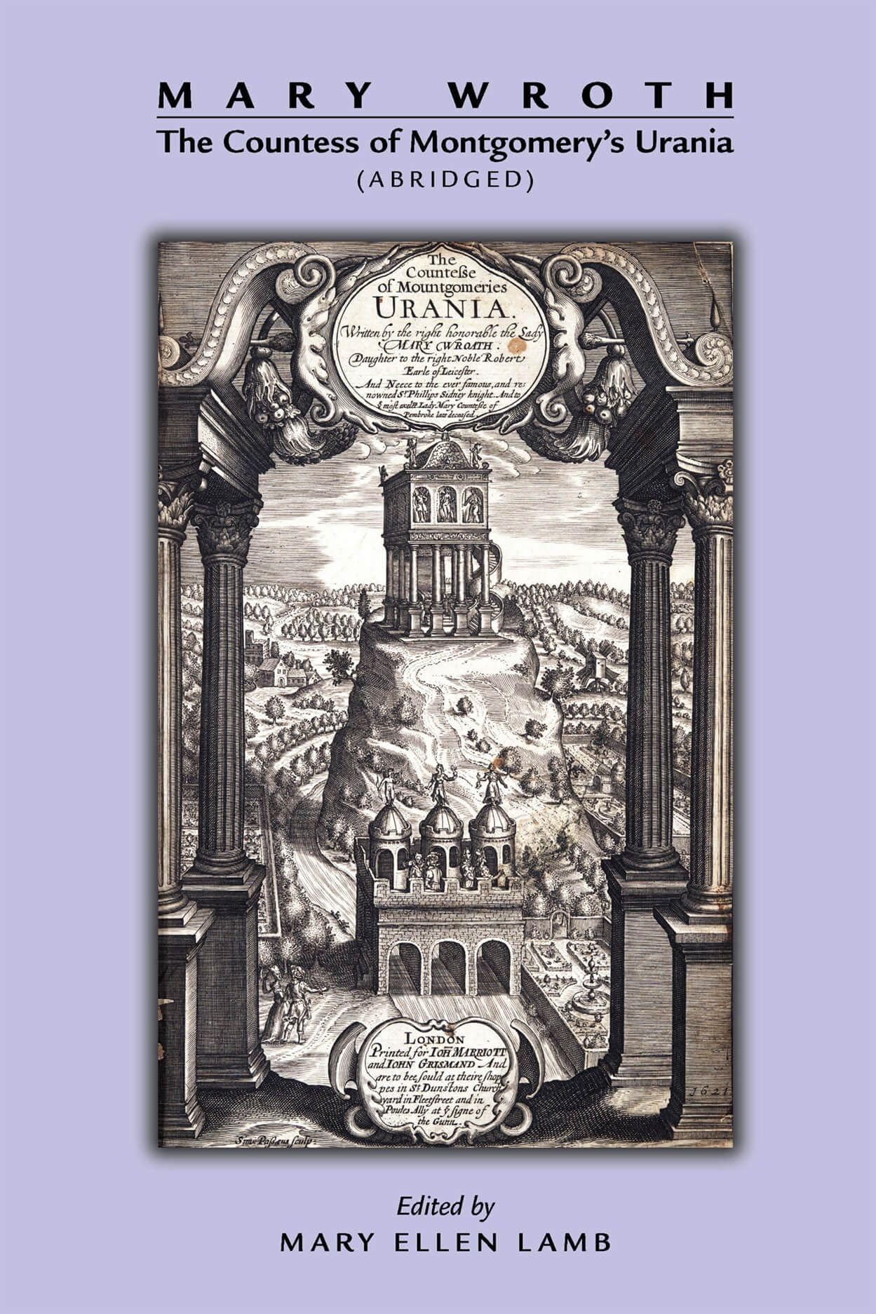 Mary Wroth: The Countess of Montgomery's Urania (Abridged) (Medieval and Renaissance Texts and Studies) (Volume 403)
