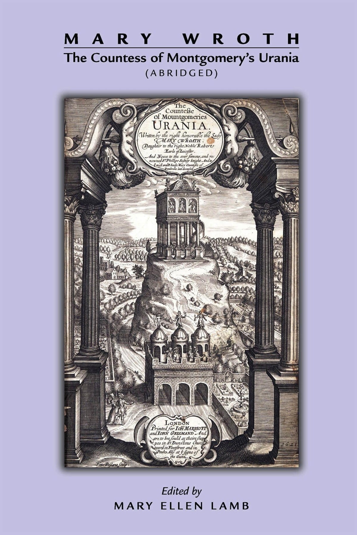 Mary Wroth: The Countess of Montgomery's Urania (Abridged) (Medieval and Renaissance Texts and Studies) (Volume 403)