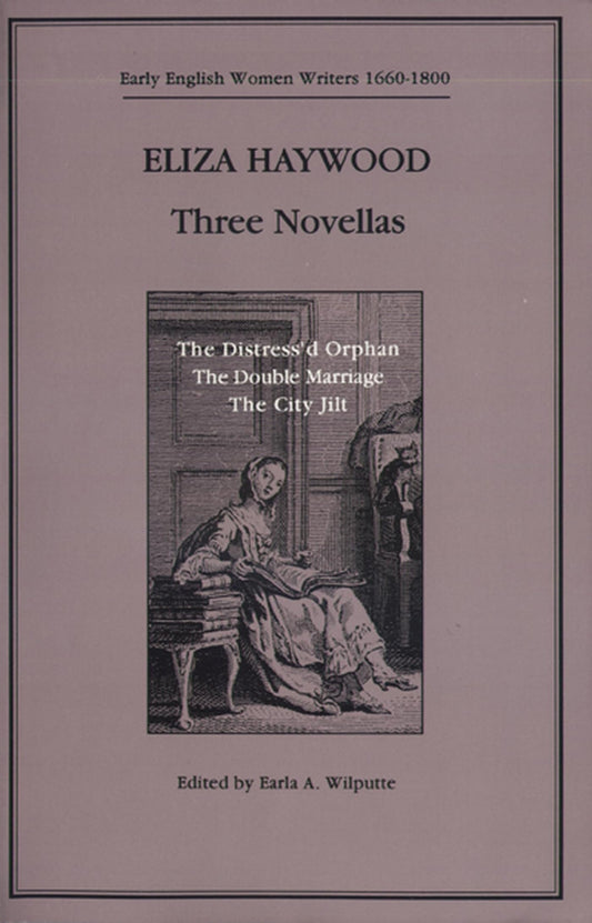 Three Novellas (Early Women Writers 1660-1800 Series)