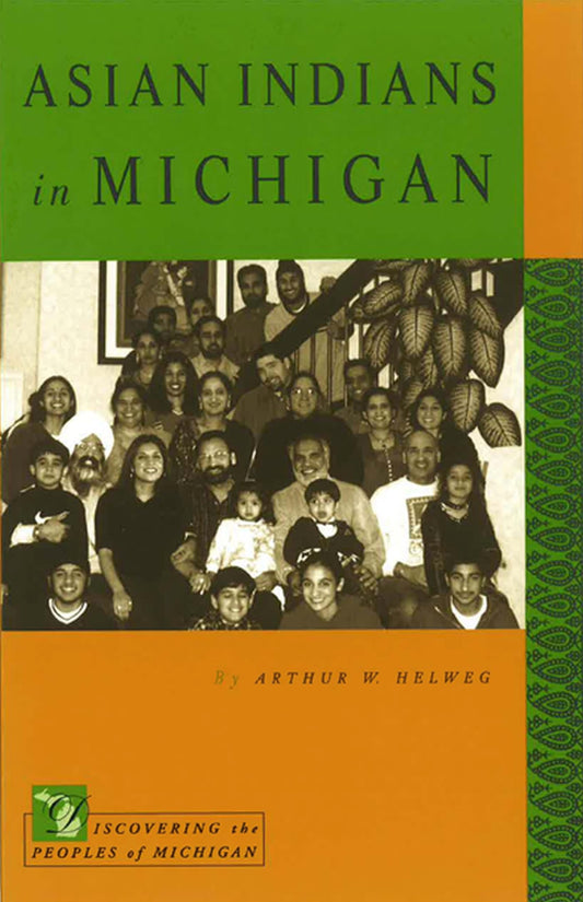 Asian Indians in Michigan (Discovering the Peoples of Michigan)