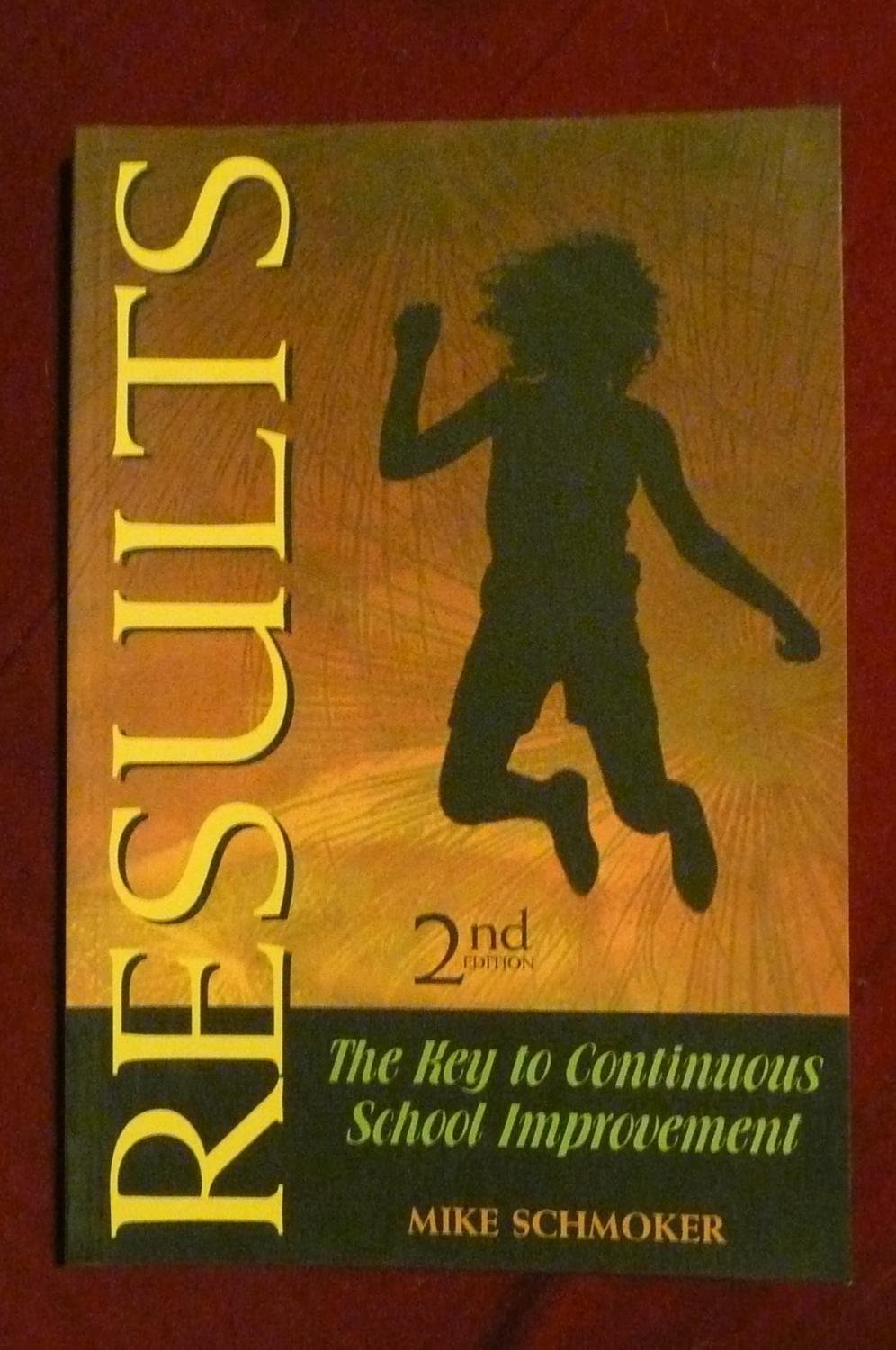 Results: The Key to Continuous School Improvement, Second Edition