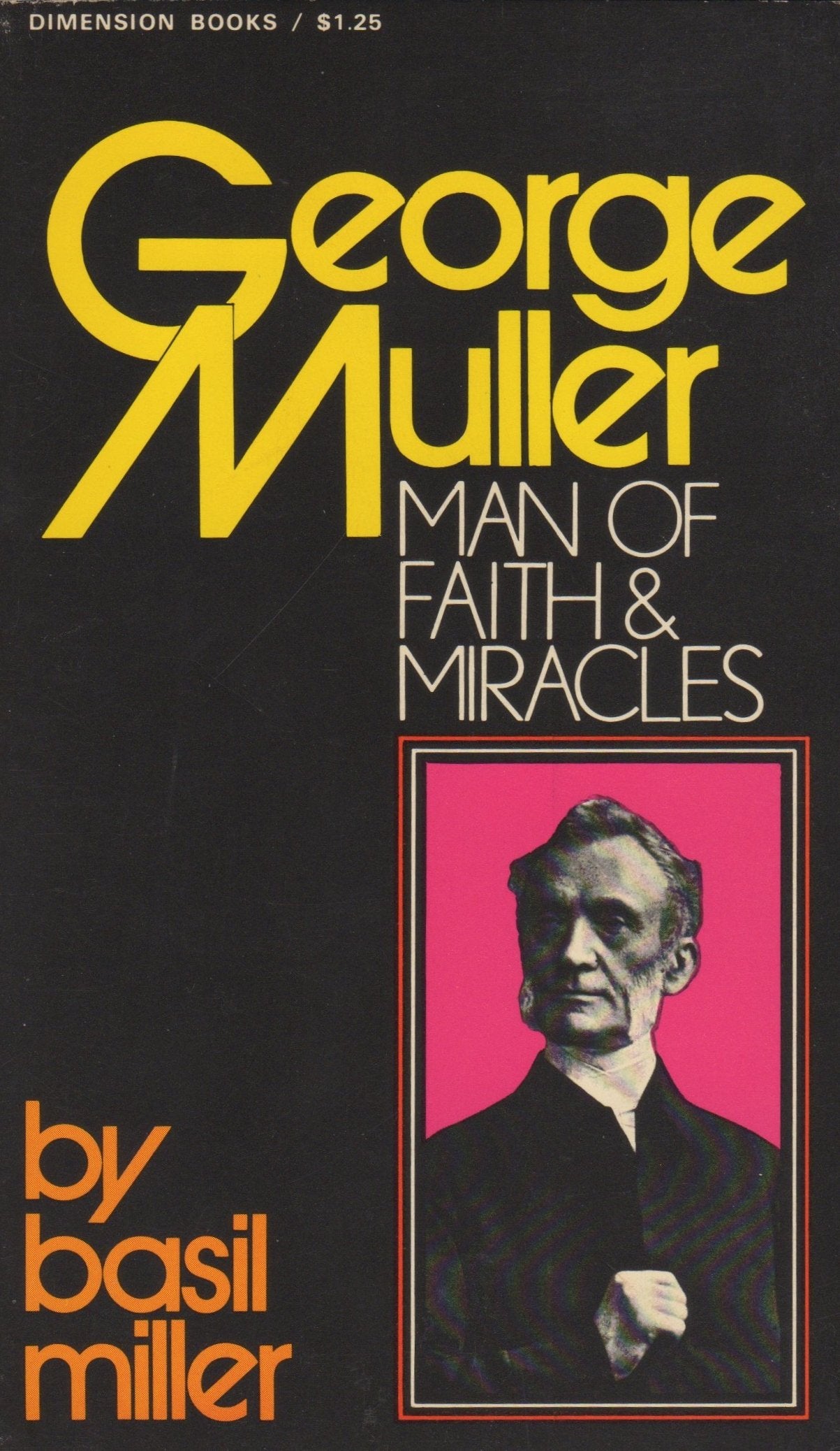 George Muller: Man of Faith and Miracles