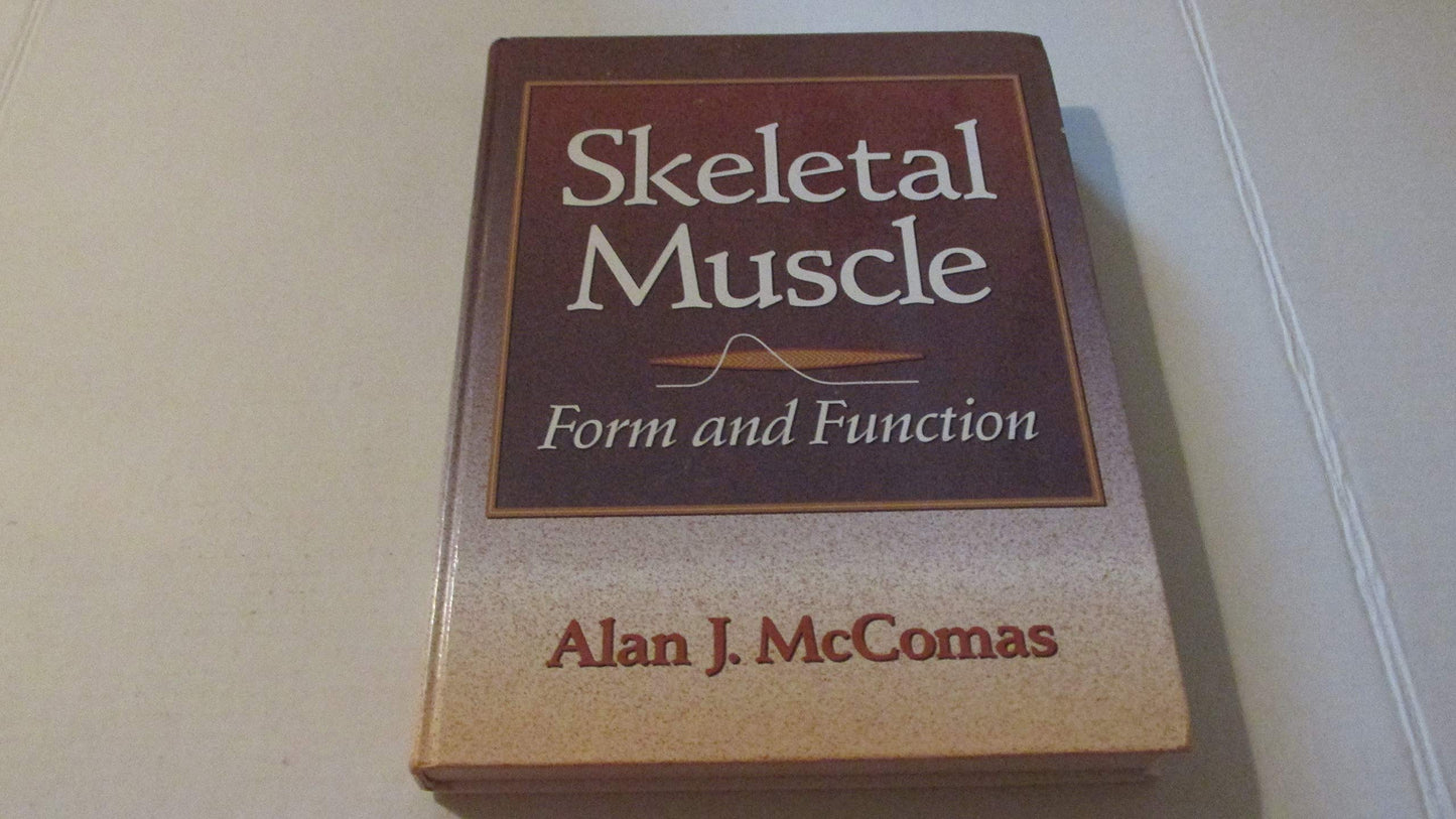 Skeletal Muscle : Form and Function