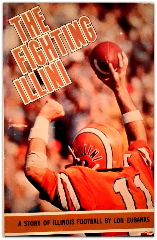 The Fighting Illini: A Story of Illinois Football