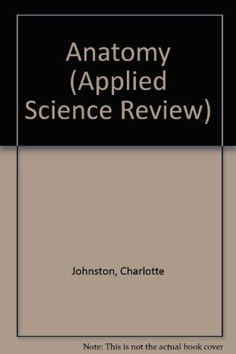 Anatomy (Applied Science Review Series)