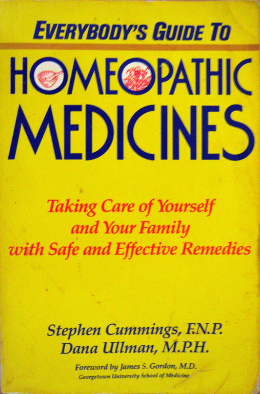 Everybody's Guide To Homeopathic Medicines