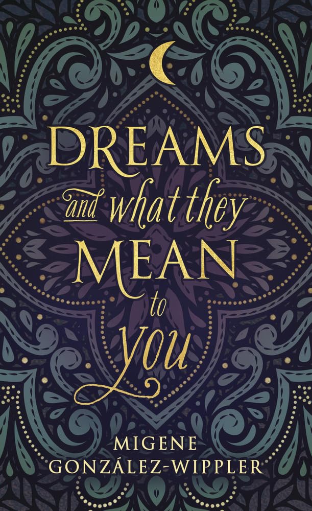 Dreams and What They Mean to You (Llewellyn's New Age)