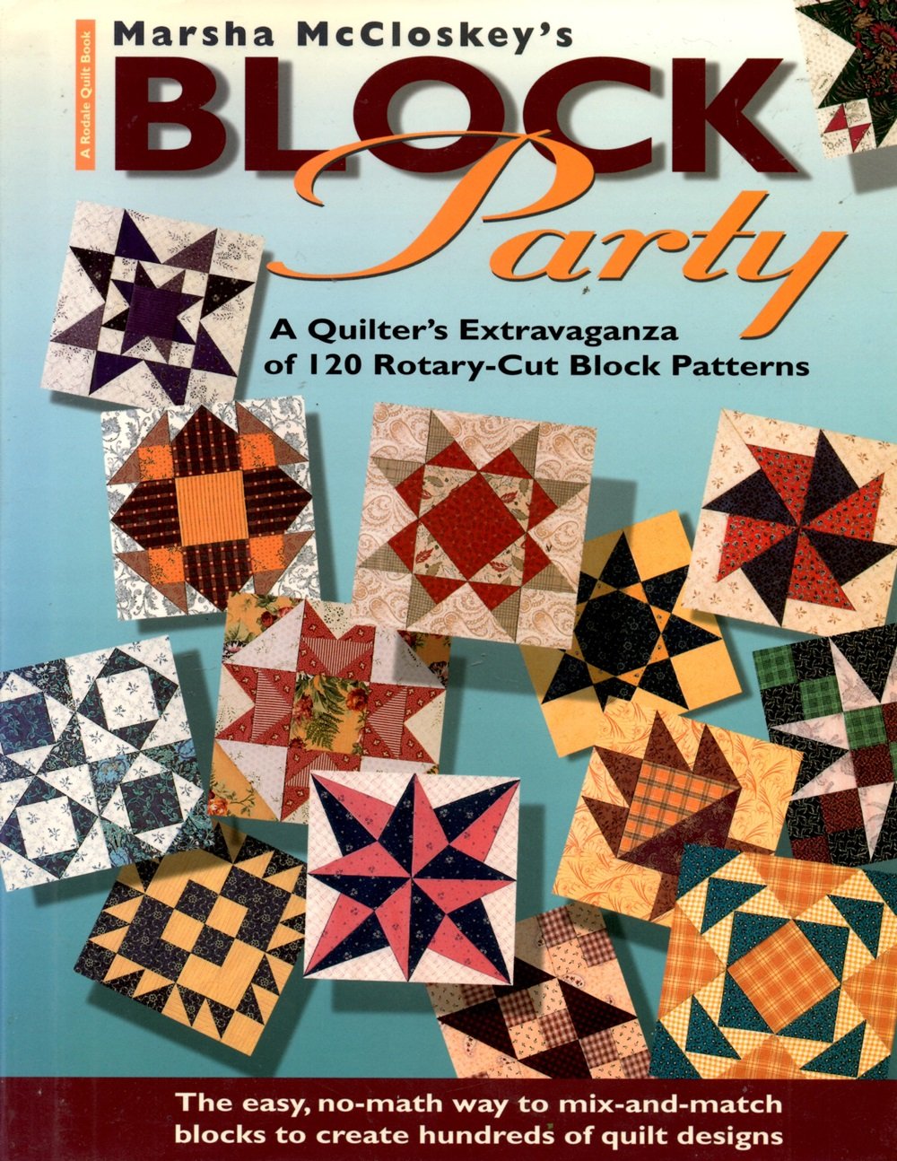 Marsha McCloskey's Block Party: A Quilter's Extravaganza of 120 Rotary-Cut Block Patterns - 9778