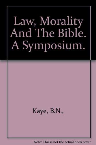 Law, Morality, and the Bible: A Symposium