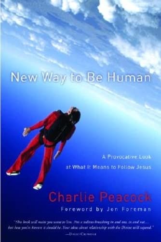 New Way to Be Human: A Provocative Look at What It Means to Follow Jesus
