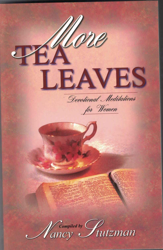 More Tea Leaves: Devotional Meditations for Women