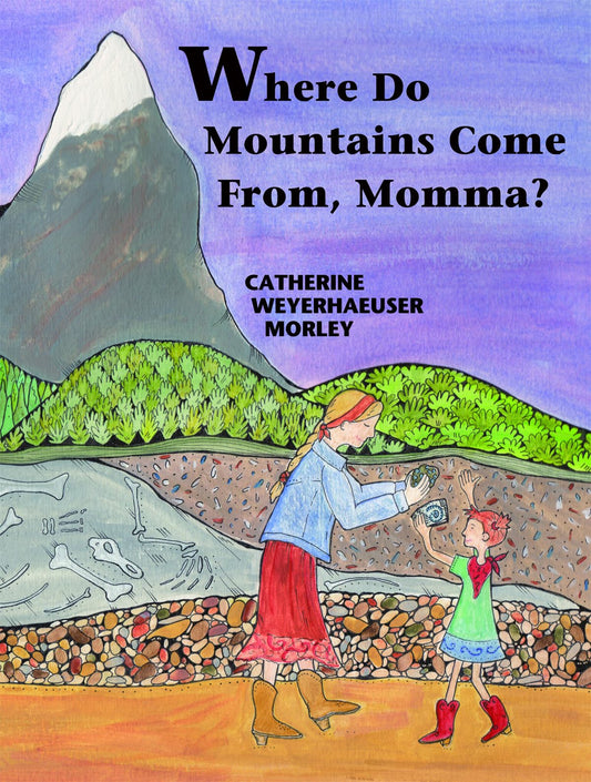 Where Do Mountains Come From Momma