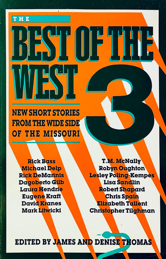 The Best of the West Three: New Short Stories from the Wide Side of the Missouri