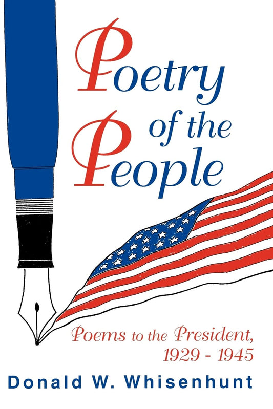 Poetry of the People: Poems to the President, 1929–1945