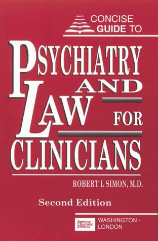 Concise Guide to Psychiatry and Law for Clinicians, Second Edition