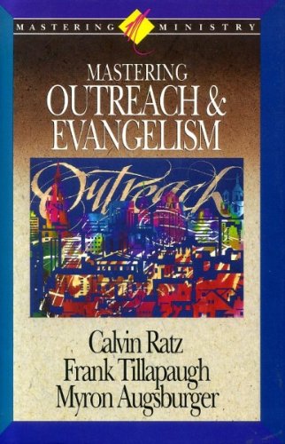 Mastering Outreach and Evangelism (Mastering Ministry Series)