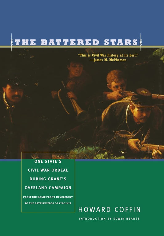 The Battered Stars: One State's Civil War Ordeal During Grant's Overland Campaign