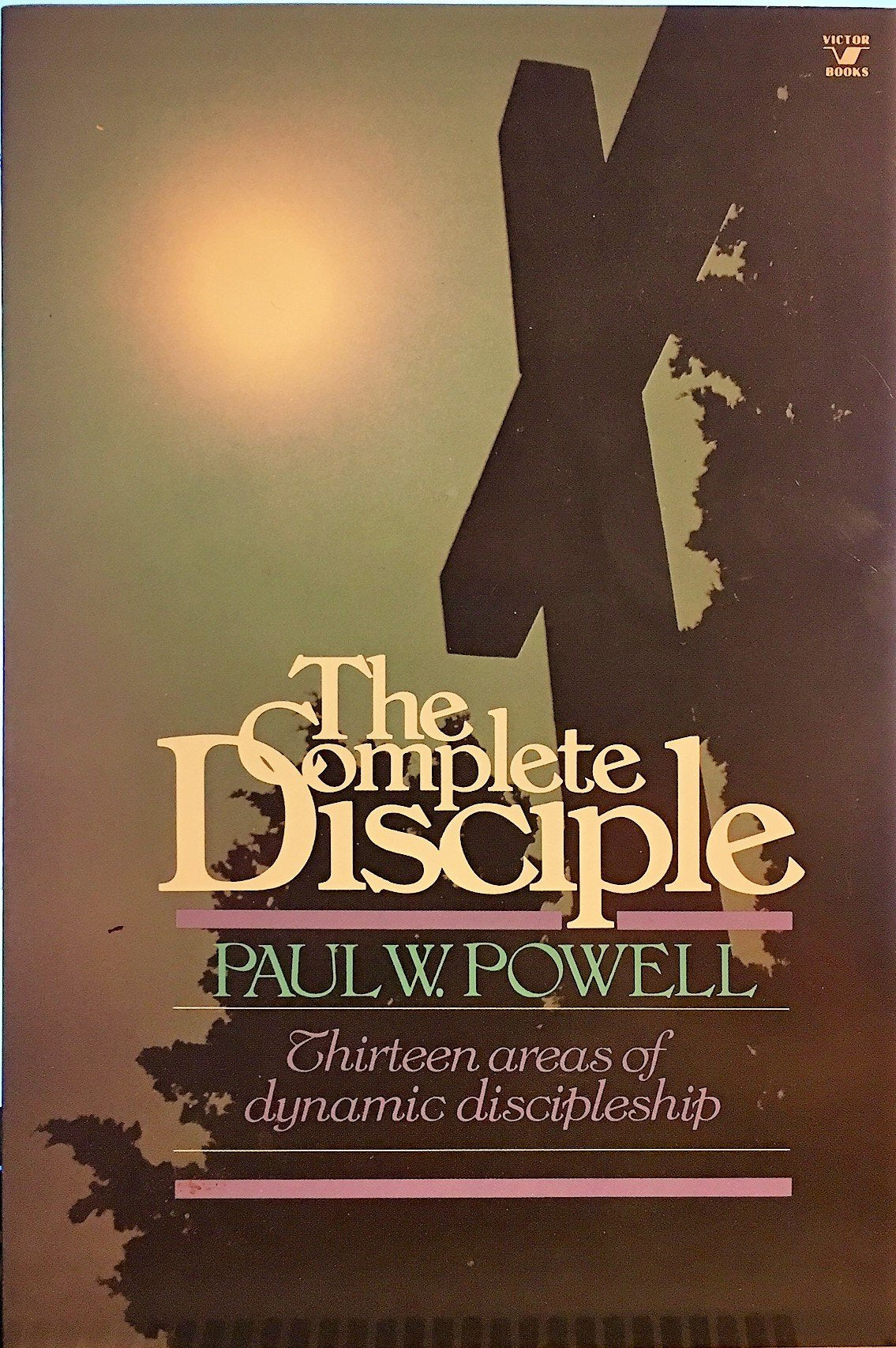 The Complete Disciple: Thirteen Areas of Dynamic Discipleship