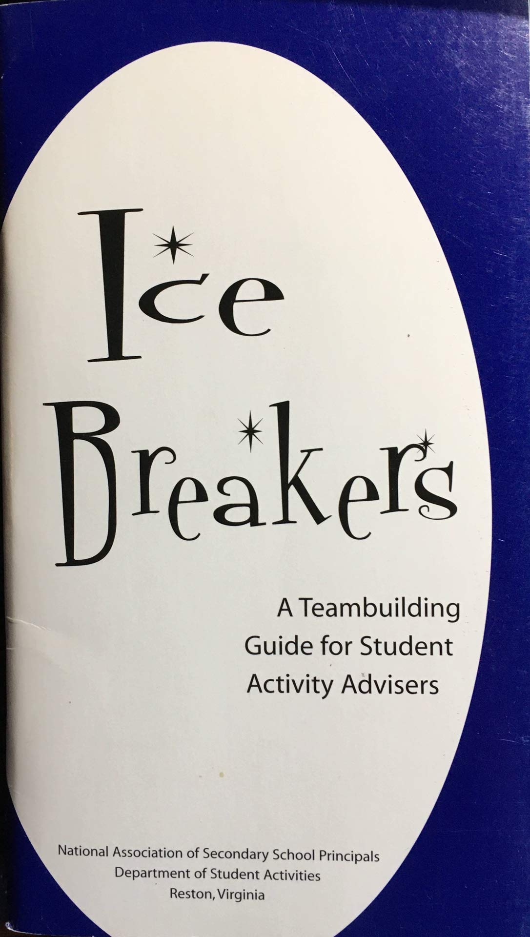Ice Breakers: A Team Bulding Guide for Student Activity Advisors