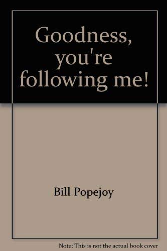 Goodness, you're following me!: A devotional commentary on Psalm 23 (Radiant books)