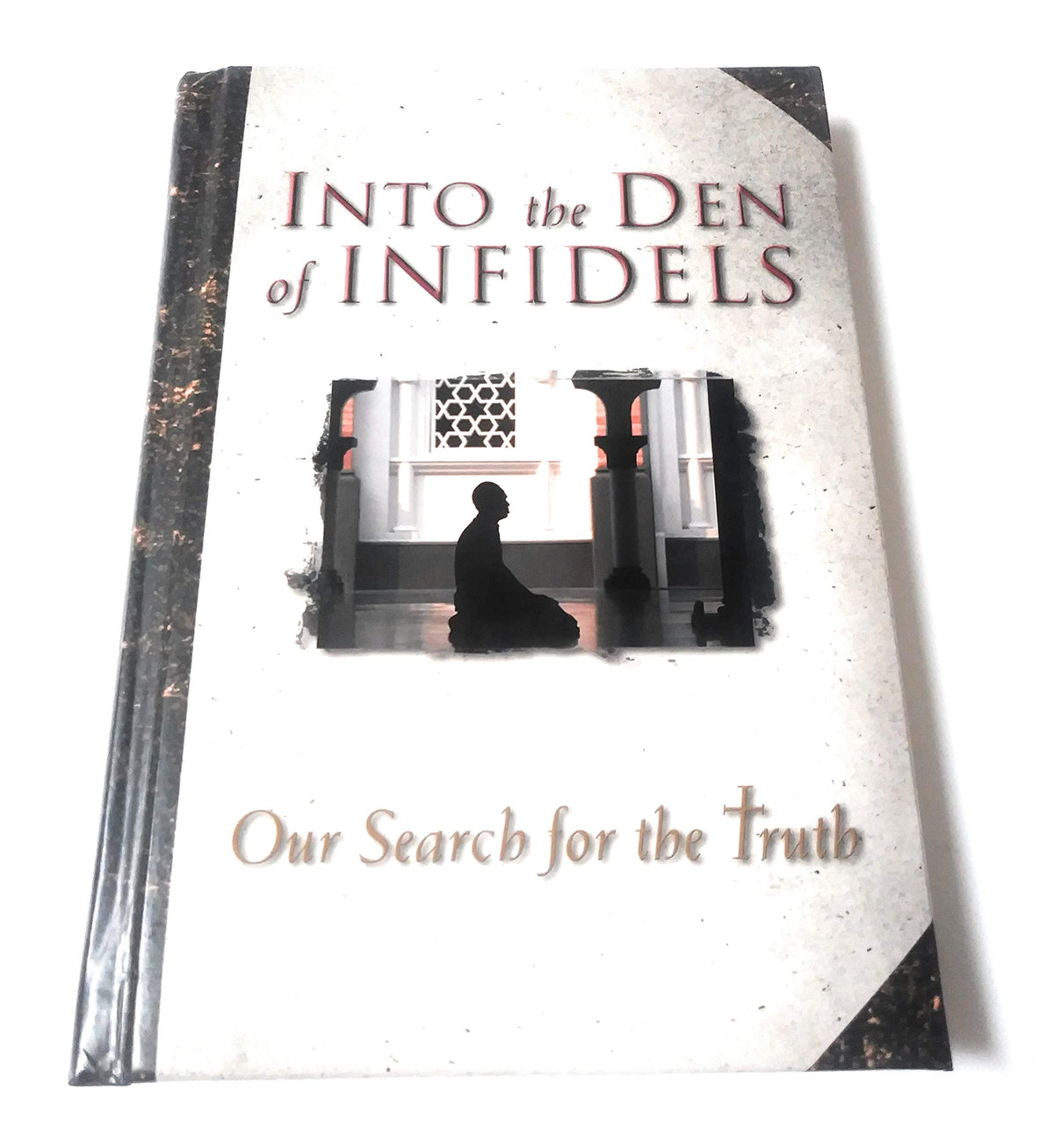 Into the Den of Infidels