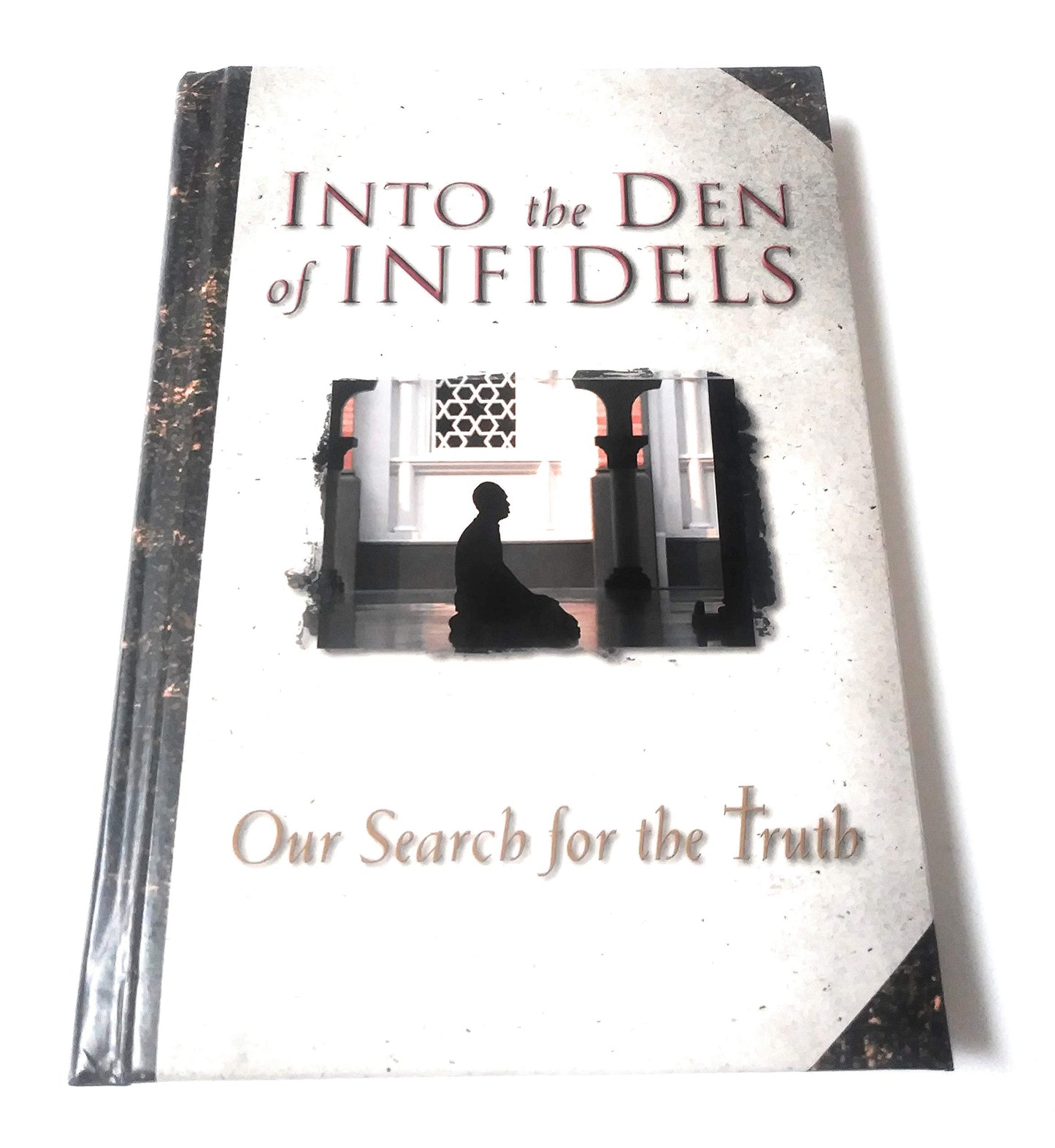 Into the Den of Infidels