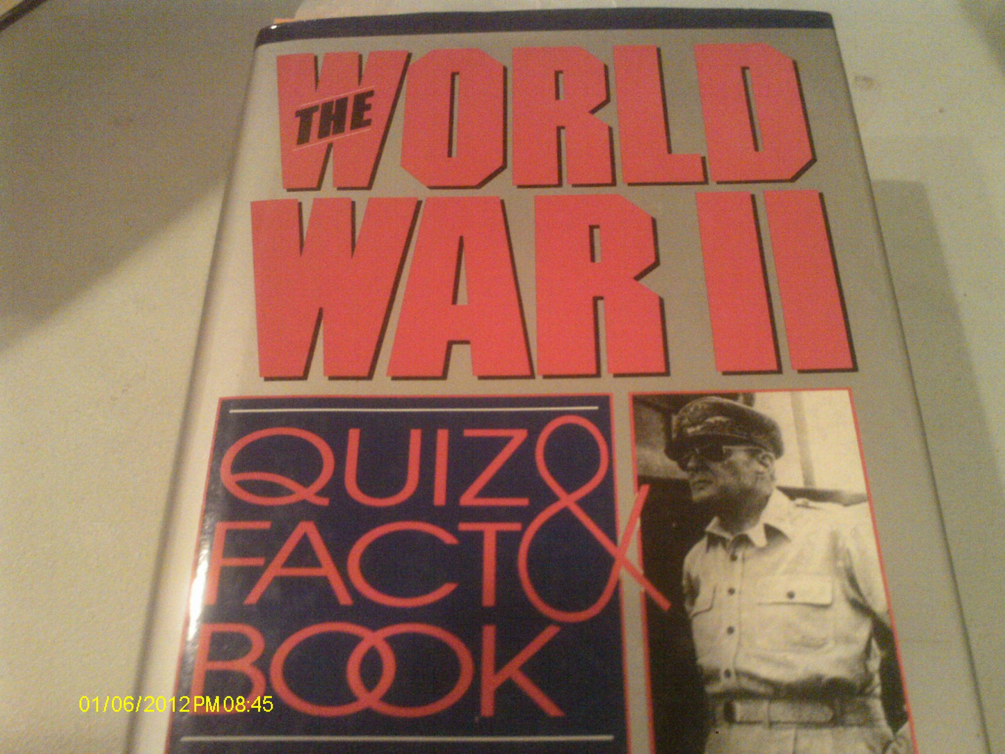 The World War II Quiz and Fact Book