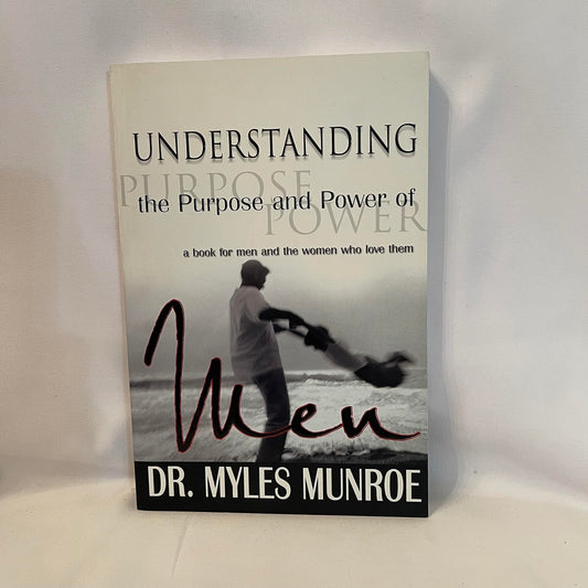 Understanding The Purpose And Power Of Men