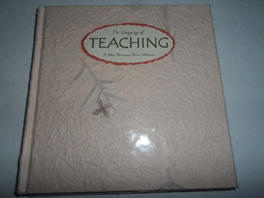The Language of Teaching: Thoughts on the Art of Teaching and the Meaning of Education (Language of Series)