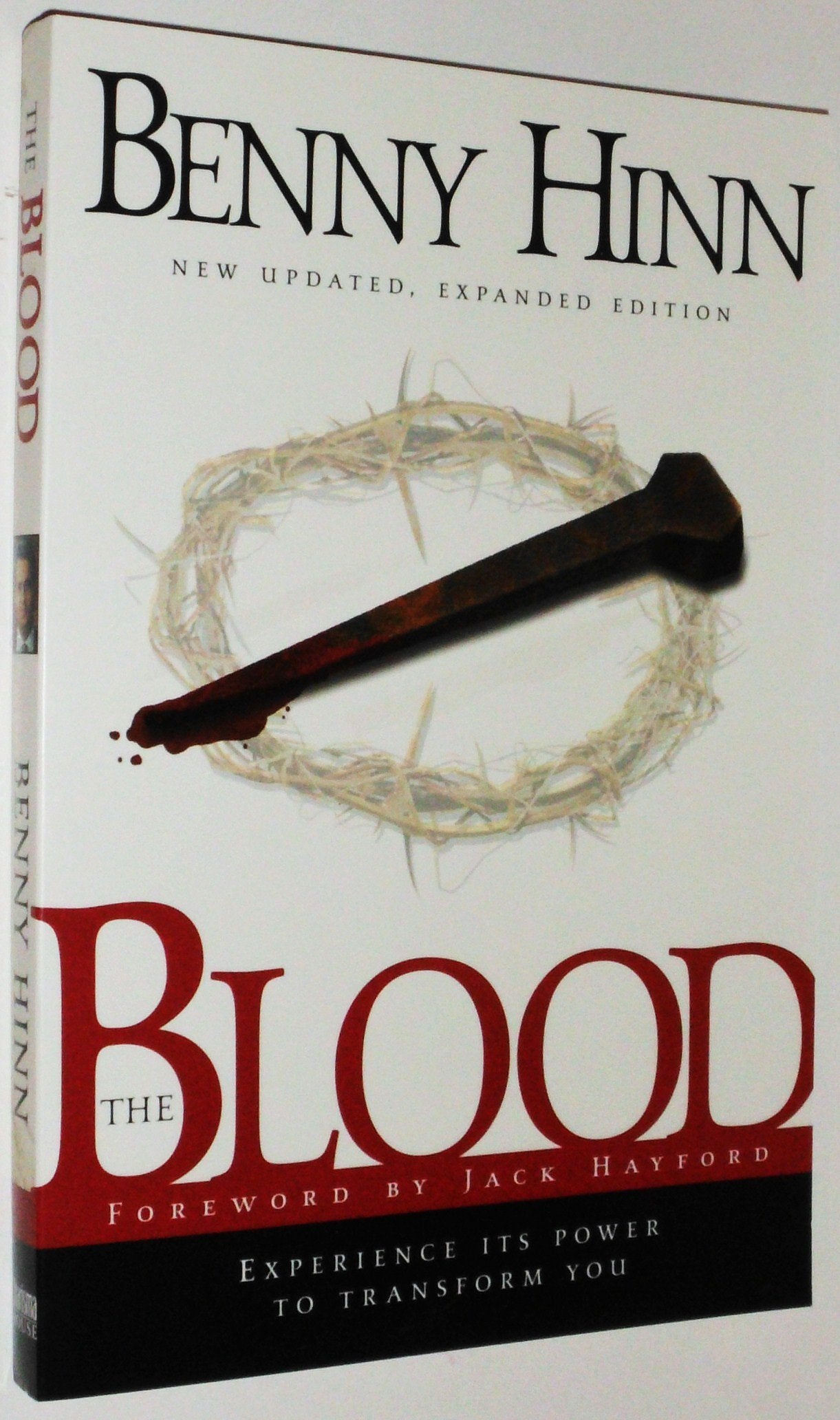The Blood : Experience Its Power to Transform You (New Updated, Expanded Edition)